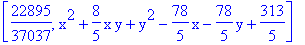 [22895/37037, x^2+8/5*x*y+y^2-78/5*x-78/5*y+313/5]